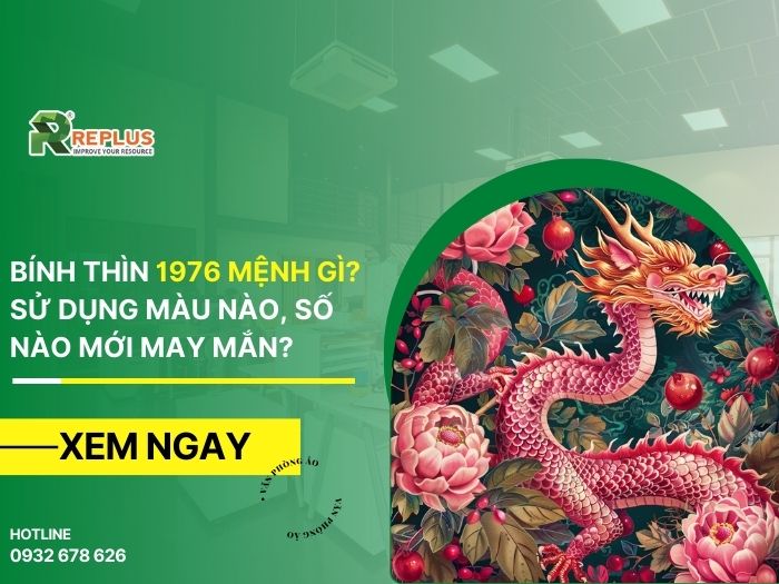 Bính Thìn 1976 mệnh gì? Sử dụng màu nào, số nào may mắn?