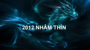 Sinh năm 2012 mệnh gì? Cung mệnh, màu sắc và tử vi 2026 1