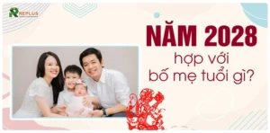 2028 mệnh gì? Giải mã vận mệnh Mậu Thân 2028 theo phong thủy 4 Bố mẹ tuổi nào hợp sinh con năm 2028