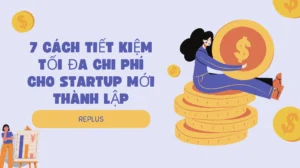 7 cách tiết kiệm tối đa chi phí cho startup mới thành lập